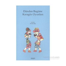 Dünden Bugüne Karagöz Oyunları - Kolektif