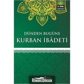Dünden Bugüne Kurban İbadeti - Adem Karataş