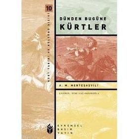 DÜNDEN BUGÜNE KÜRTLER - A. M. MENTEŞAŞVİLİ