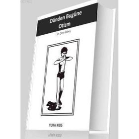 DÜNDEN BUGÜNE OTIZM - ÇETİN ÖZBEY