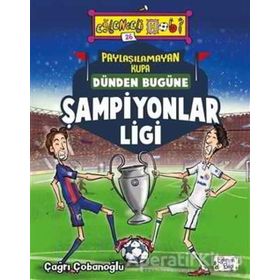 Dünden Bugüne Şampiyonlar Ligi - Çağrı Çobanoğlu