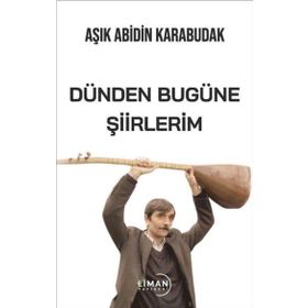 Dünden Bugüne Şiirlerim - Mustafa Özer