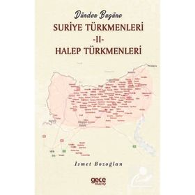 Dünden Bugüne Suriye Türkmenleri 2 - İsmet Bozoğlan