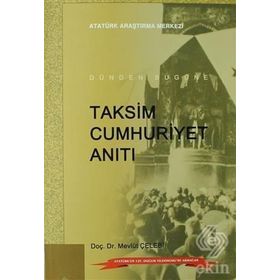 Dünden Bugüne Taksim Cumhuriyet Anıtı - Mevlüt Çelebi