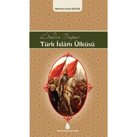Dünden Bugüne Türk İslam Ülküsü - Mehmet Emin Bayar