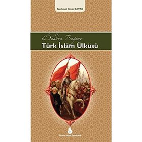 Dünden Bugüne Türk İslam Ülküsü - Mehmet Emin Bayar