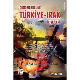 Dünden Bugüne Türkiye Irak İlişkileri Serdar Mirza Mollabey