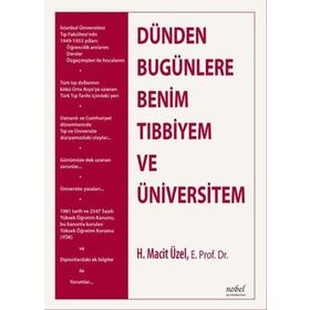 Dünden Bugünlere Benim Tıbbiyem - Nobel Tıp Kitabevleri
