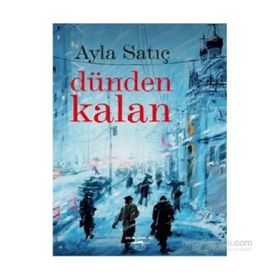 Dünden Kalan - Ayla Satıç