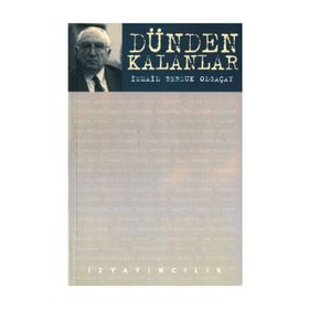 DÜNDEN KALANLAR - İSMAİL BERDUK OLGAÇAY