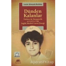 Dünden Kalanlar / Leyla Şimşek-rathke / İletişim Yayınevi