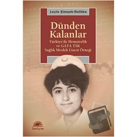Dünden Kalanlar / Leyla Şimşek-rathke / İletişim Yayınevi