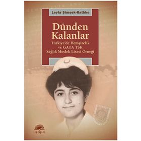 Dünden Kalanlar / Leyla Şimşek-rathke / İletişim Yayınevi