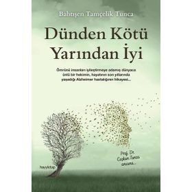 Dünden Kötü Yarından İyi Hayy Kitap