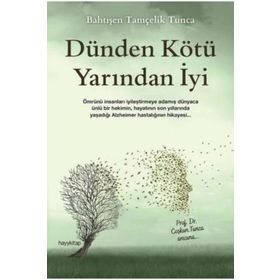 Dünden Kötü Yarından İyi Hayy Kitap