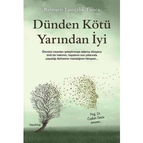 Dünden Kötü Yarından İyi Hayy Kitap
