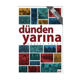 Dünden Yarına -Cüneyt Polat