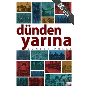 Dünden Yarına -Cüneyt Polat