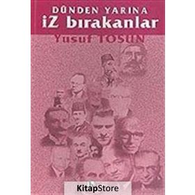 DÜNDEN YARINA İZ BIRAKANLAR - YUSUF TOSUN