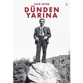 Dünden Yarına - Saim Ertün