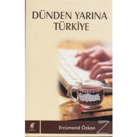 DÜNDEN YARINA TÜRKİYE - ERCÜMEND ÖZKAN