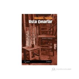 DÜNDEN YARINA USTA ÇINARLAR - YUSUF TOSUN