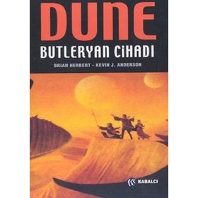 DUNE: BUTLERYAN CİHADI (CIHAT 1) - BRIAN HERBERT;KEVIN J. ANDERSON