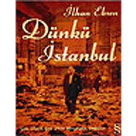 DÜNKÜ İSTANBUL ÇOK DINLI ÇOK DILLI MOZAİĞİN DAĞILIŞI - İLHAN EKSEN