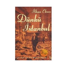 DÜNKÜ İSTANBUL ÇOK DINLI ÇOK DILLI MOZAİĞİN DAĞILIŞI - İLHAN EKSEN