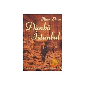 DÜNKÜ İSTANBUL ÇOK DINLI ÇOK DILLI MOZAİĞİN DAĞILIŞI - İLHAN EKSEN