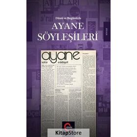 Dünü ve Bugünüyle Ayane Söyleşileri - Ömer Erdoğan
