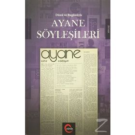 Dünü ve Bugünüyle Ayane Söyleşileri - Ömer Erdoğan