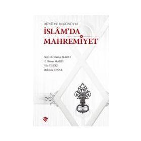 Dünü Ve Bugünüyle İslamda Mahremiyet - Huriye Martı
