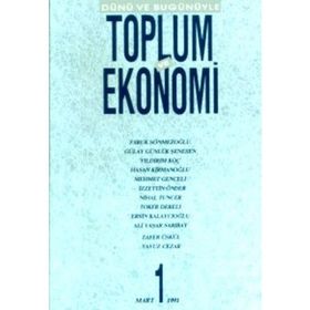 DÜNÜ VE BUGÜNÜYLE TOPLUM VE EKONOMI SAYI: 1 - KOLEKTIF