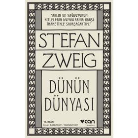 Dünün Dünyası & Bir Avrupalı’nın Anıları - Stefan Zweig