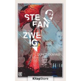 Dünün Dünyası - stephan zweig