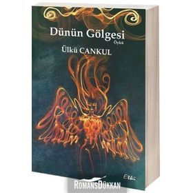 Dünün Gölgesi - Ülkü Cankul