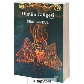 Dünün Gölgesi - Ülkü Cankul