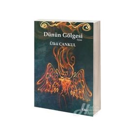 Dünün Gölgesi - Ülkü Cankul