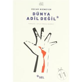 DÜNYA ADIL DEĞIL - OSCAR NIEMEYER