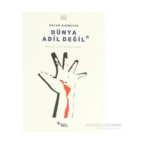 DÜNYA ADIL DEĞIL - OSCAR NIEMEYER