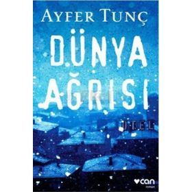 Dünya Ağrısı - Ayfer Tunç