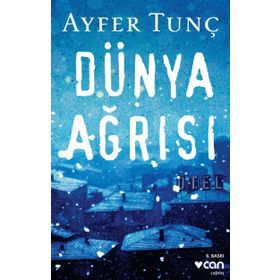 Dünya Ağrısı - Ayfer Tunç