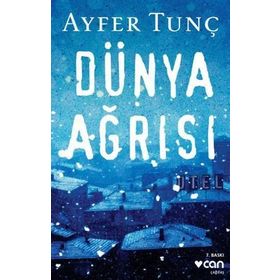 Dünya Ağrısı - Ayfer Tunç