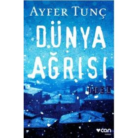 Dünya Ağrısı - Ayfer Tunç