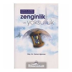 DÜNYA-AHIRET DENGESINDE ZENGINILIK VE YOKSULLUK - CEMAL AĞIRMAN