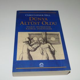 DÜNYA ALTÜST OLDU İNGILIZ DEVRIMINDE RADIKAL DÜŞÜNCELER - CHRISTOPHER HILL