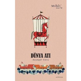 Dünya Atı - Ayşegül Genç