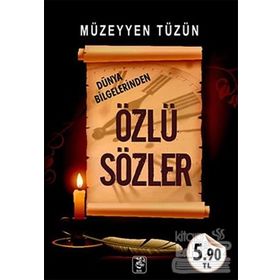 DÜNYA BILGELERINDEN ÖZLÜ SÖZLER - MÜZEYYEN TÜZÜN