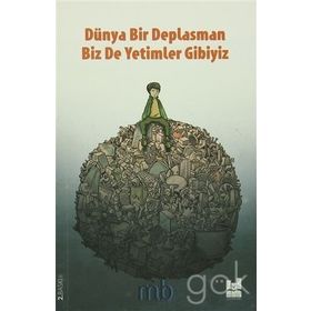 Dünya Bir Deplasman Biz de Yetimler Gibiyiz - Mb
